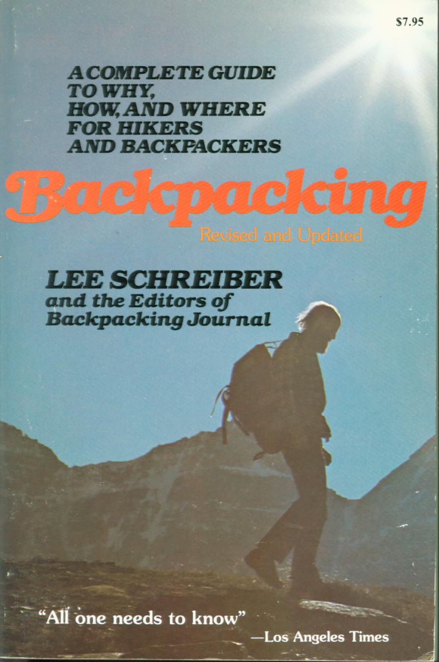 BACKPACKING: a complete guide to why, how, and where for hikers and backpackers.